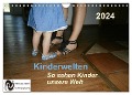 Kinderwelten - So sehen Kinder unsere Welt (Wandkalender 2024 DIN A4 quer), CALVENDO Monatskalender - Querida Querida