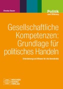 Cover-Bild zum Titel 'Gesellschaftliche Kompetenzen: Grundlage für politisches Handeln' von 'Christine Zeuner'