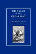Cover-Bild zum Titel 'KING OS OWN SCOTTISH BORDERERS IN THE GREAT WAR' von 'Capt Stair Gillon'