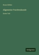 Cover-Bild zum Titel 'Allgemeine Trachtenkunde' von 'Bruno Köhler'