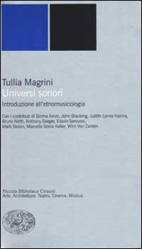 Universi sonori. Introduzione all'etnomusicologia - Tullia Magrini