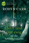 Cover-Bild zum Titel 'All die Sehnsuchtsjahre' von 'Robyn Carr'