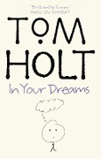Cover-Bild zum Titel 'In Your Dreams' von 'Tom Holt'