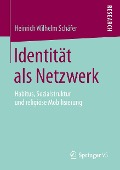 Identität als Netzwerk - Heinrich Wilhelm Schäfer