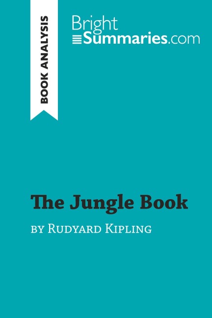 The Jungle Book by Rudyard Kipling (Book Analysis) - Bright Summaries