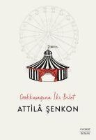 Gökkusagina Iki Bilet - Attila Senkon