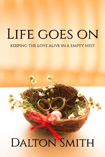 Life Goes On (Fatherhood, #3) - Dalton Smith