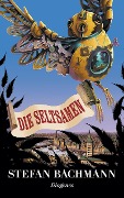 Cover-Bild zum Titel 'Die Seltsamen' von 'Stefan Bachmann'