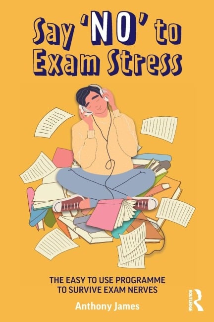 Say 'No' to Exam Stress - Anthony James