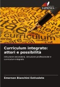 Cover-Bild zum Titel 'Curriculum integrato: attori e possibilità' von 'Emerson Bianchini Estivalete'