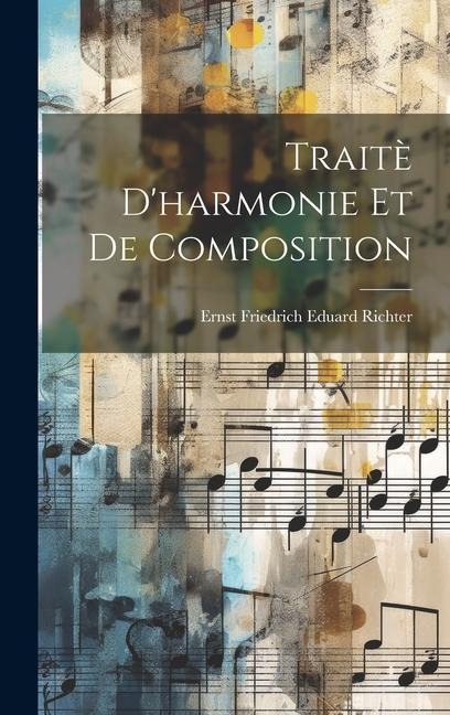Traitè D'harmonie Et De Composition - 