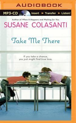 Take Me There - Susane Colasanti