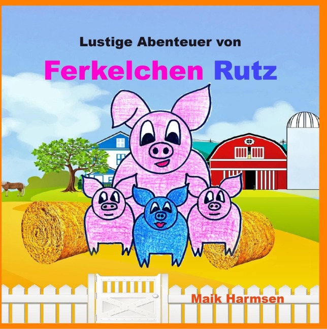 Ferkelchen Rutz - Maik Harmsen
