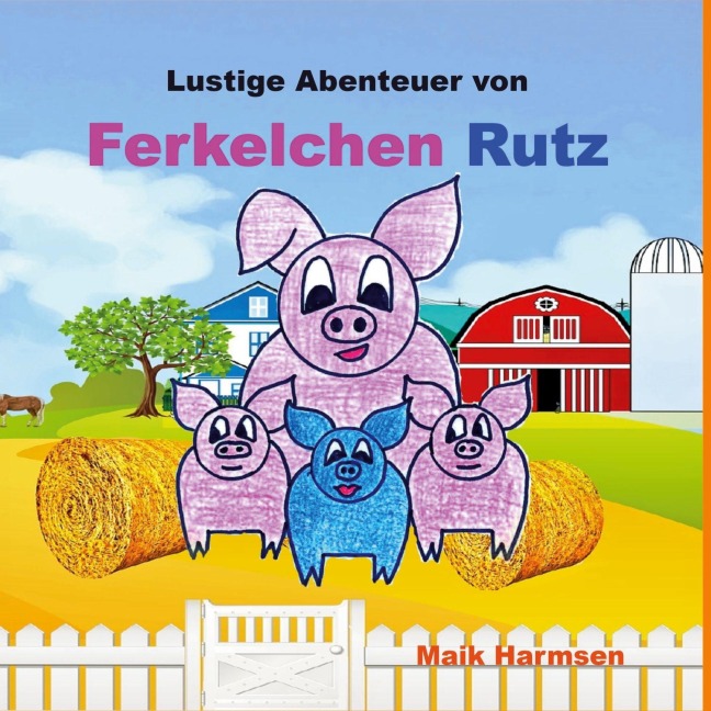 Ferkelchen Rutz - Maik Harmsen