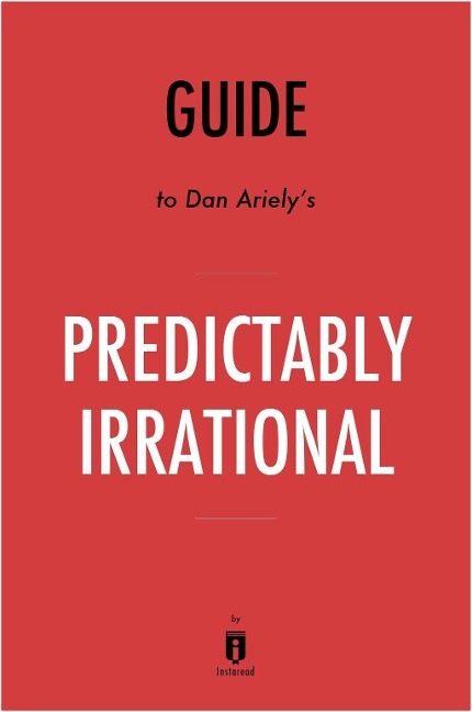 Summary of Predictably Irrational - Instaread Summaries