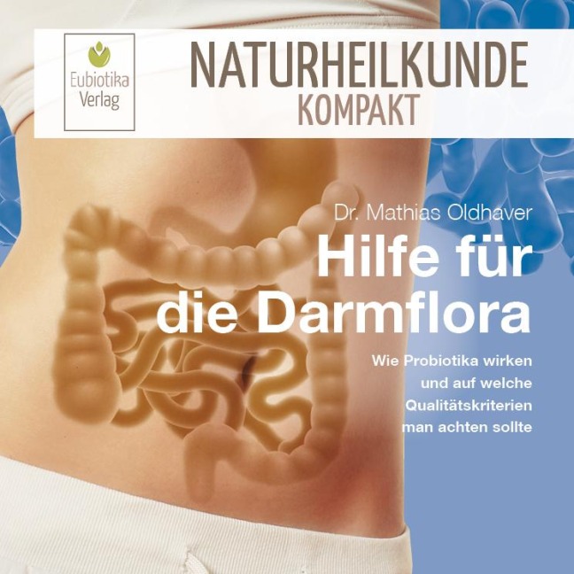 Hilfe für die Darmflora - Mathias Oldhaver