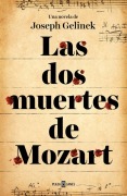 Cover-Bild zum Titel 'Las DOS Muertes de Mozart / Mozart's Two Deaths' von 'Joseph Gelinek'