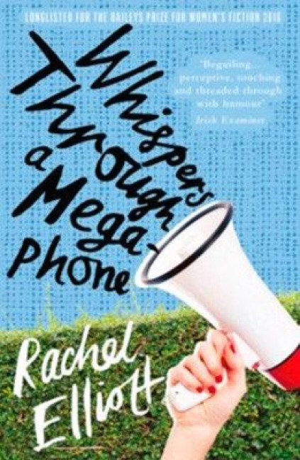 Whispers Through a Megaphone - Rachel Elliott