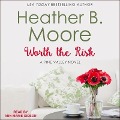 Worth the Risk Lib/E - Heather B. Moore