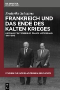 Cover-Bild zum Titel 'Frankreich und das Ende des Kalten Krieges' von 'Frederike Schotters'