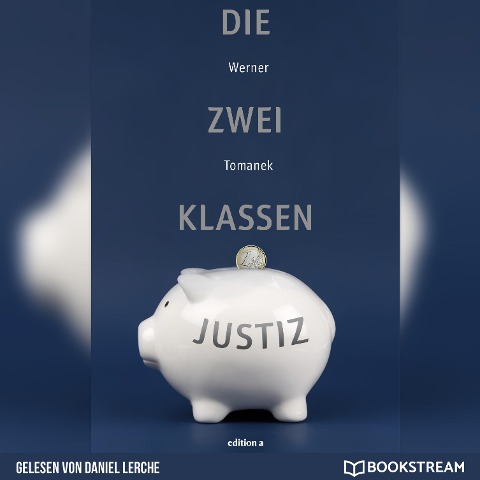 Die Zwei-Klassen-Justiz - Werner Tomanek
