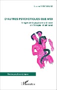 Cover-Bild zum Titel 'D'autres psychotiques que moi' von 'Lucien Tenenbaum'