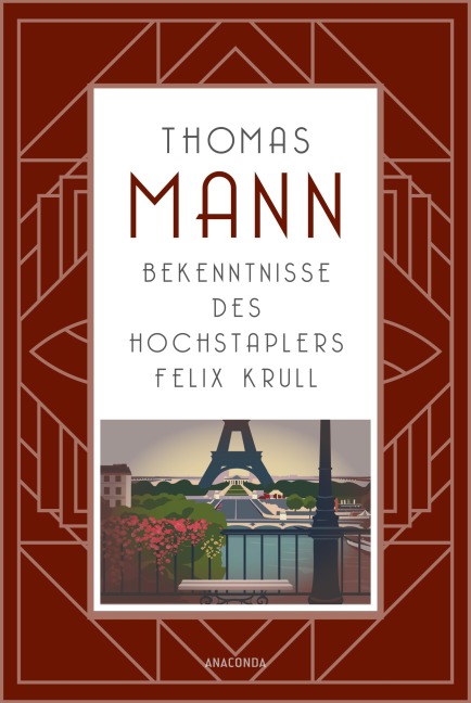 Bekenntnisse des Hochstaplers Felix Krull - Thomas Mann