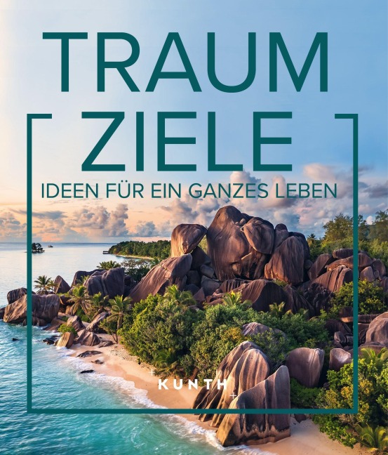 KUNTH Bildband Traumziele - 