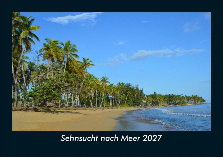 Sehnsucht nach Meer 2027 Fotokalender DIN A5 - Tobias Schmitt, Kevin Heber