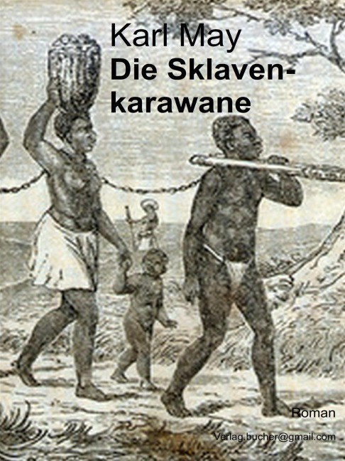 Die Sklavenkarawane - Karl May