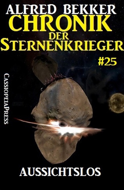 Aussichtslos - Chronik der Sternenkrieger #25 (Alfred Bekker's Chronik der Sternenkrieger, #25) - Alfred Bekker