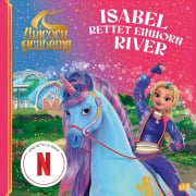 Cover-Bild zum Titel 'Unicorn Academy - Isabel rettet Einhorn River' von ''