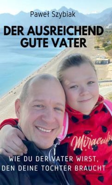 Der Ausreichend Gute Vater - Pawel Szybiak
