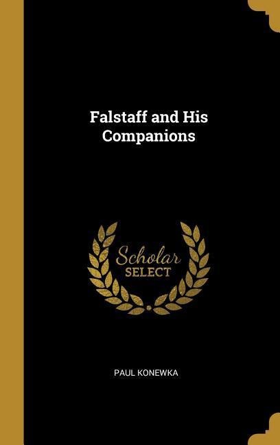 Falstaff and His Companions - Paul Konewka