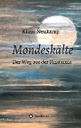 Cover-Bild zum Titel 'Mondeskälte' von 'Klaus Neukamp'