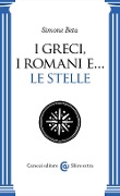 Cover-Bild zum Titel 'I Greci, i Romani e... le stelle' von 'Simone Beta'