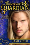 Unintended Guardian (Mythos Legacy) - Jami Gold