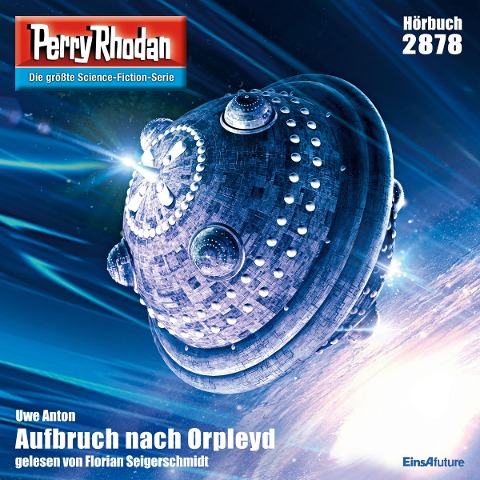 Perry Rhodan 2878: Aufbruch nach Orpleyd - Uwe Anton