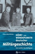Cover-Bild zum Titel 'Höhe- und Wendepunkte deutscher Militärgeschichte' von 'Franz Uhle-Wettler'