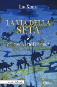 Cover-Bild zum Titel 'La via della seta nella storia dell'umanità' von 'Liu Xinru'