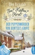Cover-Bild zum Titel 'Tee? Kaffee? Mord! Der Puppenmörder von Hunter's Grove' von 'Ellen Barksdale'