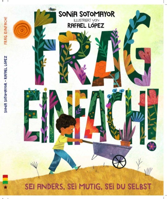 Frag Einfach ! - Sei anders, sei mutig, sei du selbst - Sonia Sotomayor