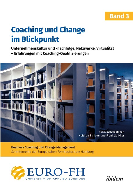 Coaching und Change im Blickpunkt. Band III - Frank Strikker Strikker