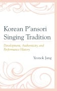 Cover-Bild zum Titel 'Korean P'ansori Singing Tradition' von 'Yeonok Jang'