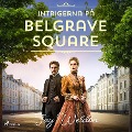 Cover-Bild zum Titel 'Intrigerna på Belgrave Square' von 'Fay Weldon'