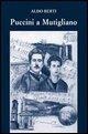 Cover-Bild zum Titel 'Puccini a Mutigliano' von 'Aldo Berti'