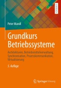 Cover-Bild zum Titel 'Grundkurs Betriebssysteme' von 'Peter Mandl'
