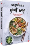 Cover-Bild zum Titel 'Wagamama Your Way!' von 'Wagamama Ltd.'