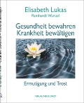 Cover-Bild zum Titel 'Gesundheit bewahren - Krankheit bewältigen' von 'Elisabeth Lukas, Reinhardt Wurzel'