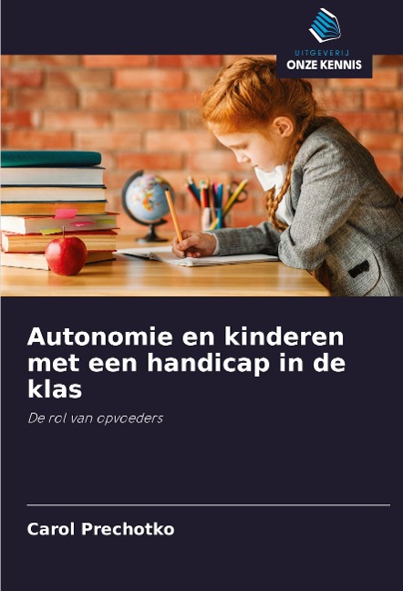 Autonomie en kinderen met een handicap in de klas - Carol Prechotko